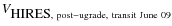 $V_{\textrm{HIRES}{\rm ,~post-ugrade,~transit~June~09}}$