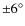 $\pm6^{\circ}$