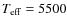 $T_{\rm eff} = 5500$