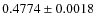 $ 0.4774 \pm 0.0018$
