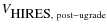 $V_{\textrm{HIRES}{\rm ,~post-ugrade}}$