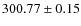$300.77 \pm 0.15$