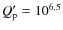$Q'_{{\rm p}}=10^{6.5}$