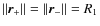 $\Vert{\vec r_+}\Vert=\Vert{\vec r_-}\Vert=R_1$