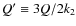 $Q'\equiv 3Q/2k_2$