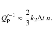\begin{displaymath}
Q_{{\rm p}}'^{-1}\approx \frac{2}{3}k_2\Delta t~ n.
\end{displaymath}