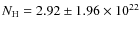$N_{\rm H} = 2.92\pm1.96 \times10^{22}$