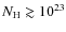 $N_{\rm H}\gtrsim 10^{23}$