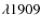 $\lambda1909$