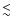 $\mathrel{\hbox to 0pt{\lower 3pt\hbox{$\mathchar''218$ }\hss}
\raise 2.0pt\hbox{$\mathchar''13C$ }}$