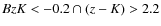 $BzK < -0.2 \cap (z - K) > 2.2$