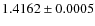 $1.4162\pm0.0005$