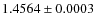 $1.4564\pm0.0003$