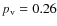$p_{\rm v}=0.26$