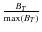 $\frac{B_T}{{\rm max}(B_T)} $