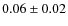 $0.06\pm0.02$