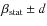 $\beta_{\rm stat}\pm d$