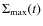 $\Sigma_{\max}(t)$