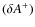 $(\delta A^+)$