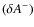 $(\delta A^-)$