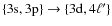 $\rm\{3s, 3p\} \to \{3d, 4\ell'\}$