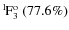 $\rm {}^{1}\hspace*{-.5mm}F_{3}^{{\rm o}}~(77.6\%)$