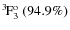 $\rm {}^{3}\hspace*{-.5mm}F_{3}^{{\rm o}}~(94.9\%)$