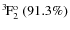 $\rm {}^{3}\hspace*{-.5mm}F_{2}^{{\rm o}}~(91.3\%)$