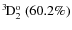$\rm {}^{3}\hspace*{-.5mm}D_{2}^{{\rm o}}~(60.2\%)$