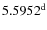 $5.5952^{{\rm d}}$