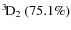 $\rm {}^{3}\hspace*{-.5mm}D_{2}~(75.1\%)$