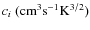 $c_{i}~({\rm cm}^{3} {\rm s}^{-1} {\rm K}^{3/2})$