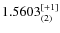 $1.5603_{(2)}^{\rm [+1]}$