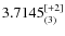 $3.7145_{(3)}^{\rm [+2]}$