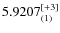 $5.9207_{(1)}^{\rm [+3]}$