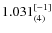 $1.031_{(4)}^{\rm [-1]}$