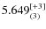 $5.649_{(3)}^{\rm [+3]}$