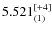 $5.521_{(1)}^{\rm [+4]}$