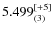$5.499_{(3)}^{\rm [+5]}$