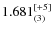 $1.681_{(3)}^{\rm [+5]}$