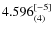 $4.596_{(4)}^{\rm [-5]}$