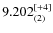 $9.202_{(2)}^{\rm [+4]}$