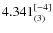 $4.341_{(3)}^{\rm [-4]}$