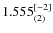 $1.555_{(2)}^{\rm [-2]}$