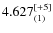 $4.627_{(1)}^{\rm [+5]}$