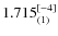 $1.715_{(1)}^{\rm [-4]}$