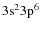 $\rm 3s^{2}3p^{6} $