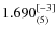 $1.690_{(5)}^{\rm [-3]}$
