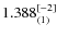 $1.388_{(1)}^{\rm [-2]}$
