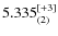 $5.335_{(2)}^{\rm [+3]}$